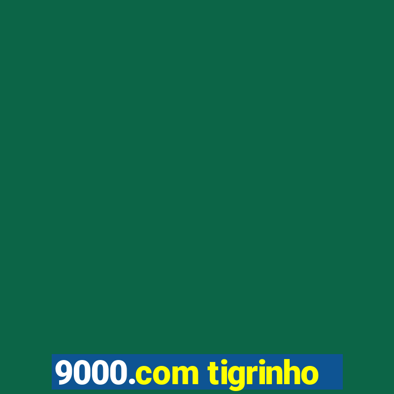 9000.com tigrinho